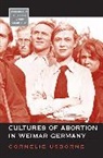Cornelie Usborne, Usborne Cornelie - Cultures of Abortion in Weimar Germany