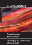 Amanda Grenier, Amanda (McMaster University) Grenier - Transitions and the Lifecourse