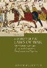 Alexander Gillespie, Dr Alexander (University of Waikato) Gillespie - A History of the Laws of War: Volume 1