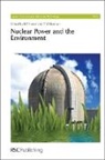 Prof. R M (University of Birmingham Harrison, R M (University of Birmingham Harrison, R. M. Hester Harrison, R.m. Hester Harrison, Royal Society of Chemistry, R M Harrison... - Nuclear Power and the Environment