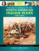 Spencer C. Tucker, Spencer C. (EDT) Tucker, Tucker Spencer C, Spencer C. Tucker - Encyclopedia of North American Indian Wars, 1607-1890