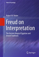 Robert W Rieber, Robert W. Rieber - Freud on Interpretation