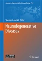 Shamim I. Ahmad, Shamim Ahmad, Shamim I Ahmad, Shamim I. Ahmad, Shamin Ahmad, Shamin I. Ahmad... - Neurodegenerative Diseases