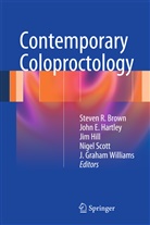 Steven Brown, Steven R. Brown, Joh E Hartley, John E Hartley, John Hartley, John E. Hartley... - Contemporary Coloproctology