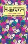 Anouchka Grose - Are You Considering Psychotherapy?