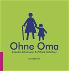 Glieman, Claudia Gliemann, Tritschler, Patrick Tritschler, Patrick Tritschler - Ohne Oma