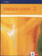 Dörne, Dörner, Hoyer-Hense, Hoyer-Hensel, Pahl u a, Wolfgang Rieß... - EinFACH Leben, Ausgabe Realschule in Baden-Württemberg - 2: Einfach Leben 2. Ausgabe S