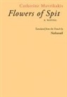 Catherine Mavrikakis - Flowers of Spit