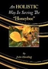 John Harding - An Holistic Way in Saving the Honeybee