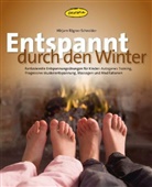Rögner-Schneider, Mirjam Rögner-Schneider, Volker Cover: Schönemann, Marc Robitzky, Volker Schönemann - Entspannt durch den Winter