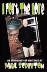 Paul Screeton - I Fort the Lore (an Anthology of Fortean Writings by Paul Screeton)
