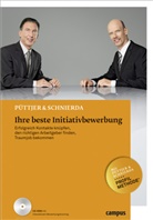 Christia Püttjer, Christian Püttjer, Uwe Schnierda - Ihre beste Initiativbewerbung, m. CD-ROM