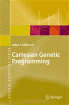 Julian F. Miller, Julia F Miller, Julian F Miller, Julian F. Miller - Cartesian Genetic Programming