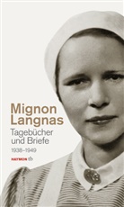 Mignon Langnas, Fralle, Fraller, Elisabeth Fraller, Langna, Georg Langnas... - Tagebücher und Briefe 1938-1949