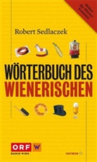 Robert Sedlaczek - Wörterbuch des Wienerischen