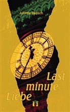 Juliette Bensch - Last minute Liebe