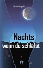 Ruth Gogoll - Nachts, wenn du schläfst