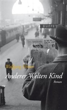 Wolfgang Ehmer - Anderer Welten Kind