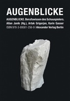 Karin Gasser, Arta Grigorjan, Artak Grigorjan, Alla Janik, Allan Janik, Karin Gasser... - Augenblicke: Berufswissen des Schauspielers