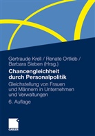 Gertraude Krell, Renat Ortlieb, Renate Ortlieb, Renat Ortlieb (Prof. Dr.), Barbara Sieben, Ba Sieben (Prof. Dr.) - Chancengleichheit durch Personalpolitik