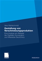 Vera Waldschmidt - Gestaltung von Verschmelzungsprodukten