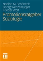 Schönec, Nadine Schöneck, Nadine M Schöneck, Nadine M. Schöneck, Nadine M. Schöneck-Voß, Wenzelburge... - Promotionsratgeber Soziologie