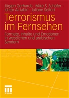 Ishtar Al Jabiri, Jürge Gerhards, Jürgen Gerhards, Mike Schäfer, Mike S Schäfer, Mike S. Schäfer... - Terrorismus im Fernsehen