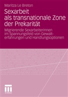 Maritza Le Breton - Sexarbeit als transnationale Zone der Prekarität