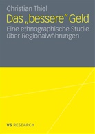 Christian Thiel - Das 'bessere' Geld