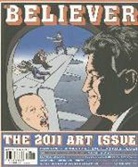 Editors of The Believer, Heidi Julavits, Ed Park, Vendela Vida - The Believer, Issue 85