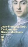 Jean-Francois Parot, Jean-François Parot - Les enquêtes de Nicolas Le Floch, commissaire au Châtelet. L'énigme des Blancs-Manteaux