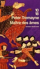 Peter Tremayne - Maître des âmes