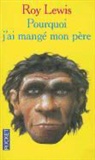 Roy Lewis - Pourquoi j'ai mangé mon père