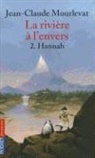 Jean-Claude Mourlevat - La rivière à l'envers. Vol. 2. Hannah