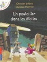 Christian Heinrich, Christian Jolibois - Les p'tites poules. Un poulailler dans les étoiles