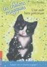 Sue Bentley - Les chatons magiques. Vol. 2. Une aide bien précieuse