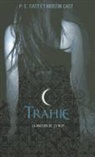 Kristin Cast, P. C. Cast, Phyllis C. Cast - La maison de la nuit. Vol. 2. Trahie