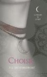 Kristin Cast, P. C. Cast, Phyllis C. Cast - La maison de la nuit. Vol. 3. Choisie