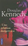 Douglas Kennedy - Une relation dangereuse