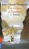 Jean-Claude Mourlevat - La rivière à l'envers. Vol. 1. Tomek