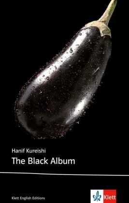 Hanif Kureishi - The Black Album - Text in Englisch. Sek.II (Niveau B2/C1). Englische Lektüre ab dem 6. Lernjahr. Mit Annotationen