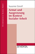 Gerull, Susanne Gerull - Armut und Ausgrenzung im Kontext Sozialer Arbeit