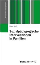 Wolf, Klaus Wolf - Sozialpädagogische Interventionen in Familien