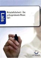 Wirtschaftsfachwirt - Das prüfungsrelevante Wissen. Tl.1