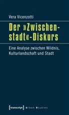 Vera Vicenzotti - Der »Zwischenstadt«-Diskurs