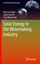 Tony Milanowski, Jame Russell, James Russell, Mervy Smyth, Mervyn Smyth - Solar Energy in the Winemaking Industry