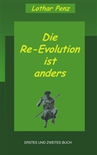 Lothar Penz - Die Re-Evolution ist anders