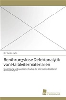 Dr Torsten Hahn, Dr. Torsten Hahn, Torsten Hahn - Berührungslose Defektanalytik von Halbleitermaterialien