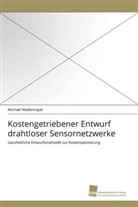 Michael Niedermayer - Kostengetriebener Entwurf drahtloser Sensornetzwerke