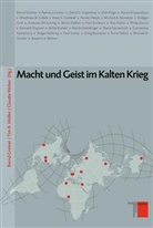 Bernd Greiner, Ti B Müller, Ti B Müller (Dr.), Tim B Müller (Dr.), Bernd Greiner, Tim B. Müller... - Macht und Geist im Kalten Krieg